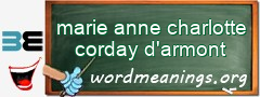 WordMeaning blackboard for marie anne charlotte corday d'armont